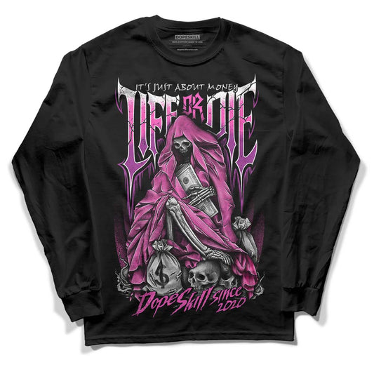 Jordan 4 GS “Hyper Violet” DopeSkill Long Sleeve T-Shirt Life or Die Graphic Streetwear - Black