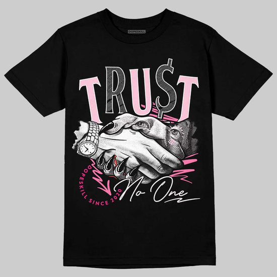 Dunk Low LX Pink Foam DopeSkill T-Shirt Trust No One Graphic Streetwear - Black