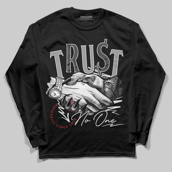 Jordan 14 Retro ‘Black Toe’ DopeSkill Long Sleeve T-Shirt Trust No One Graphic Streetwear - Black