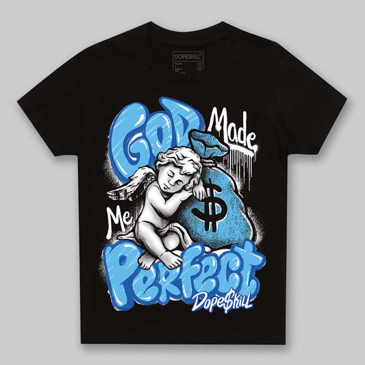 Jordan 12 “Blueberry” DopeSkill Toddler Kids T-shirt God Made Me Perfect Graphic Streetwear - Black