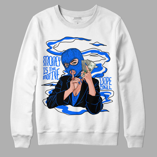 AJ 1 Dark Marina Blue DopeSkill Sweatshirt Money Is The Motive Graphic