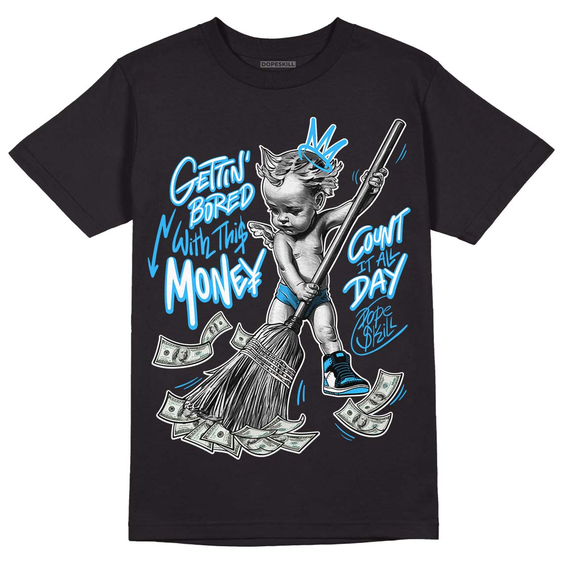 Jordan 1 High Retro OG “University Blue” DopeSkill T-Shirt Gettin Bored With This Money Graphic Streetwear - Black