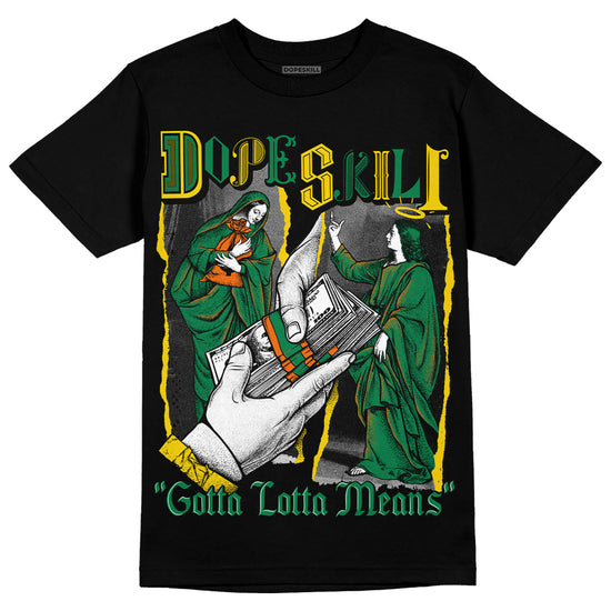 Green Sneakers DopeSkill T-Shirt Gotta Lotta Means Graphic Streetwear - Black