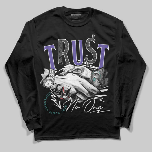 Jordan 5 OG “Grape” DopeSkill Long Sleeve T-Shirt Trust No One Graphic Streetwear - Black