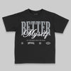 Jordan 5 Retro Wolf Grey (2026) DopeSkill Toddler Kids T-shirt Better Myself Graphic Streetwear - Black