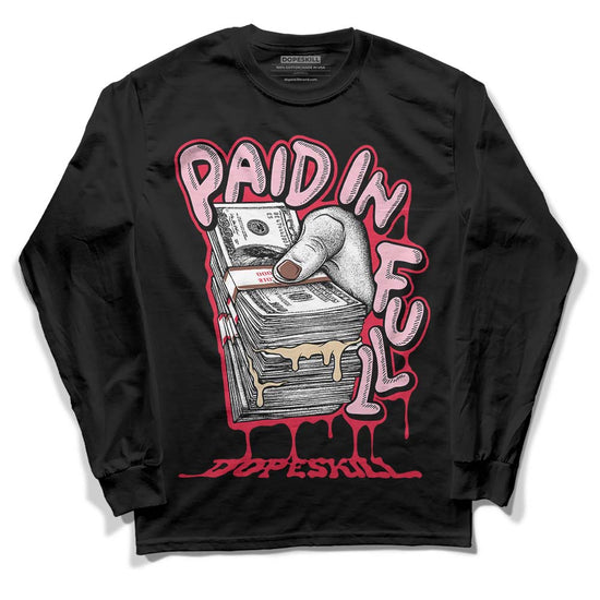 Dunk Low PRM Bacon DopeSkill Long Sleeve T-Shirt Paid In Full Graphic Streetwear - Black