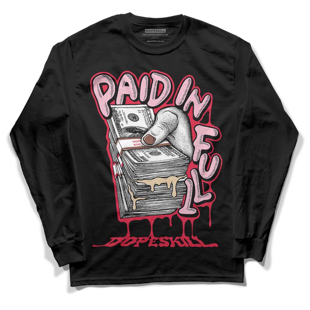 Dunk Low PRM Bacon DopeSkill Long Sleeve T-Shirt Paid In Full Graphic Streetwear - Black