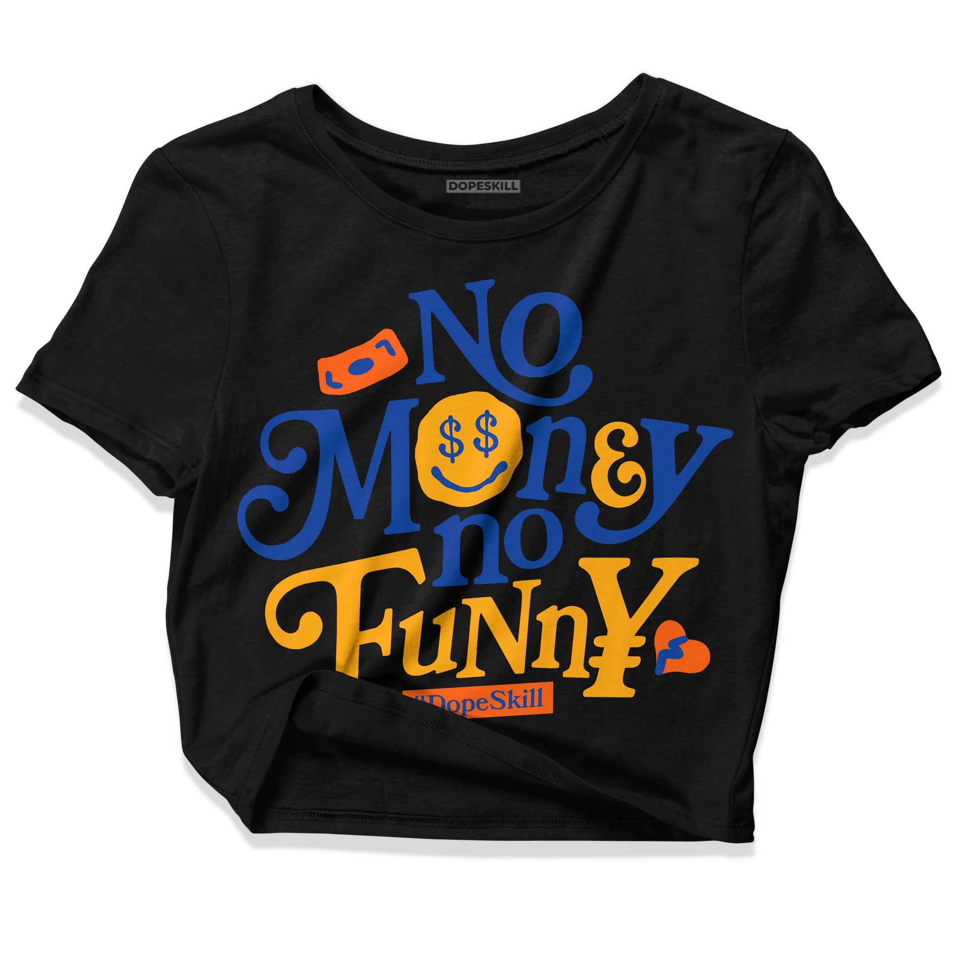 Dunk Blue Jay and University Gold DopeSkill Women's Crop Top No Money No Funny Graphic Streetwear - Black