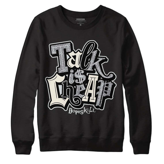 Jordan 1 Retro Low OG Black Cement DopeSkill Sweatshirt Talk Is Chip Graphic Streetwear - Black