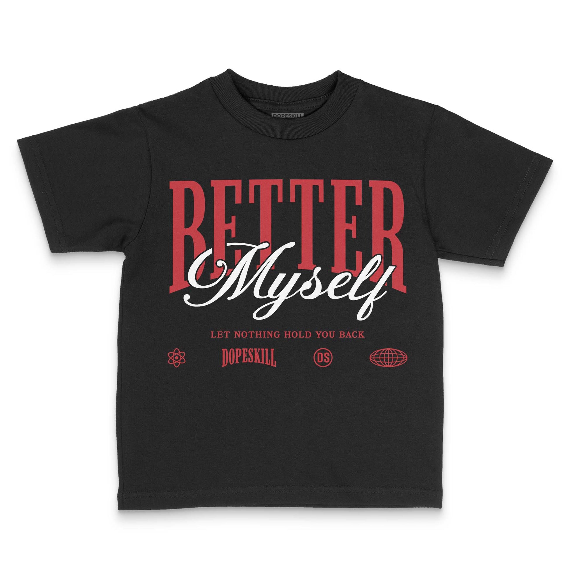 Jordan 1 Low OG "Chicago" DopeSkill Toddler Kids T-shirt Better Myself Graphic Streetwear - Black