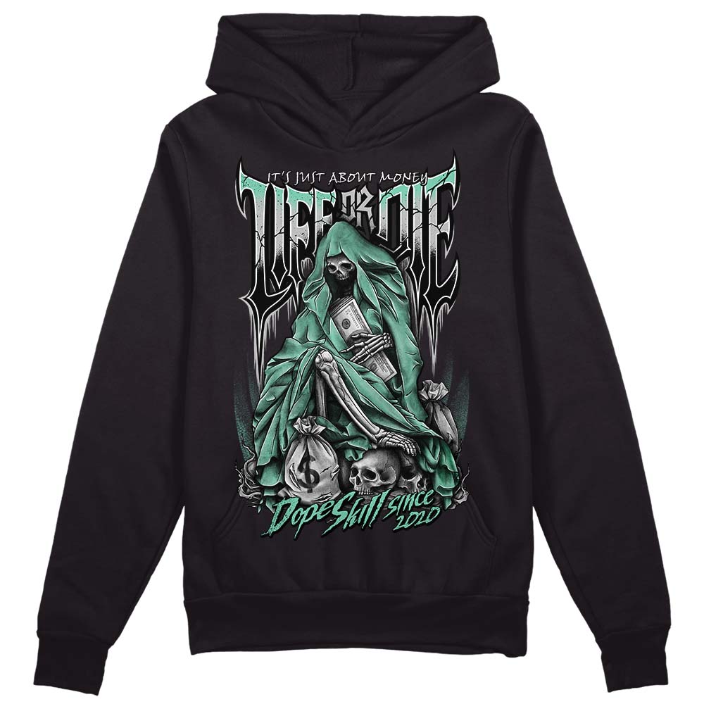 Jordan 3 "Green Glow" DopeSkill Hoodie Sweatshirt Life or Die Graphic Streetwear - Black 