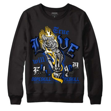 Jordan 14 “Laney” DopeSkill Sweatshirt True Love Will Kill You Graphic Streetwear - Black