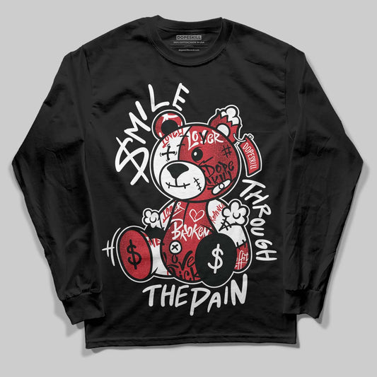 Jordan 1 High OG “Ruby” DopeSkill Long Sleeve T-Shirt Smile Through The Pain Graphic Streetwear - Black
