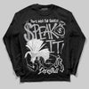 Jordan 4 OG “White Cement” DopeSkill Long Sleeve T-Shirt Speak It Graphic Streetwear - Black