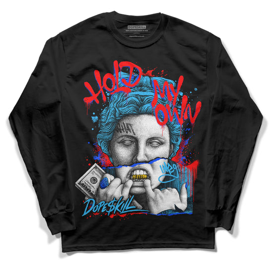 Jordan 2 Low "University Blue" DopeSkill Long Sleeve T-shirt Hold My Own Graphic Streetwear - Black