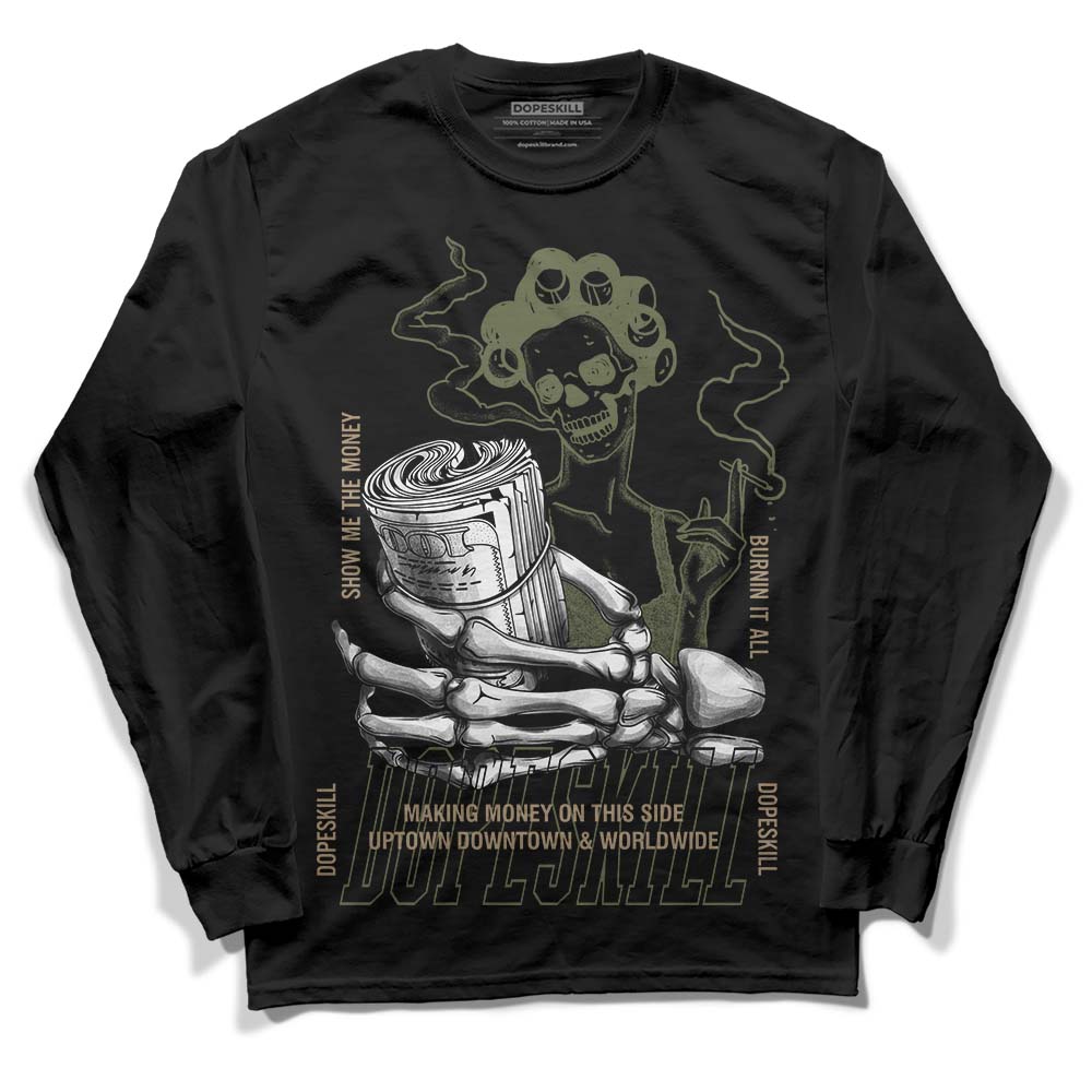 Air Max 90 Ballistic Neutral Olive DopeSkill Long Sleeve T-Shirt Show Me The Money Graphic Streetwear - Black