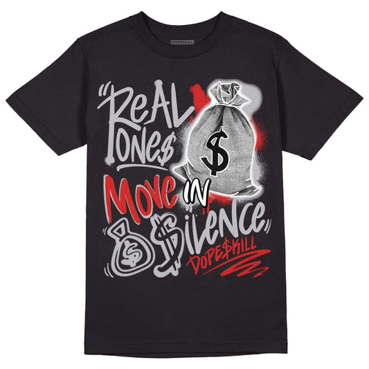 Jordan 13 “Wolf Grey” DopeSkill T-Shirt Real Ones Move In Silence Graphic Streetwear - Black