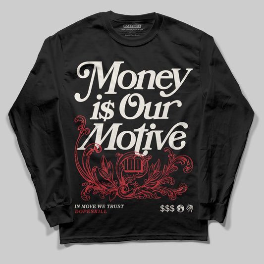 Jordan 4 “Flight Club” DopeSkill Long Sleeve T-Shirt Money Is Our Motive Typo Graphic Streetwear - Black