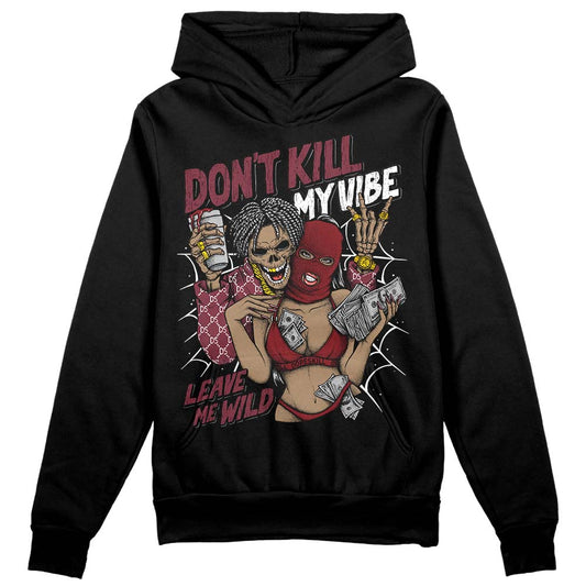 Jordan 1 Retro High OG “Team Red” DopeSkill Hoodie Sweatshirt Don't Kill My Vibe Graphic Streetwear - Black