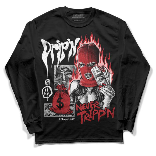 Jordan 12 “Red Taxi” DopeSkill Long Sleeve T-Shirt Drip'n Never Tripp'n Graphic Streetwear - Black