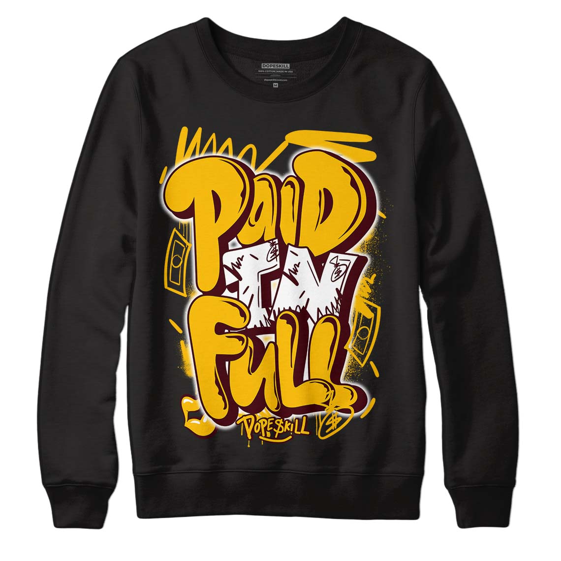 Dunk Yellow Bordeaux DopeSkill Sweatshirt New Paid In Full Graphic Streetwear - Black