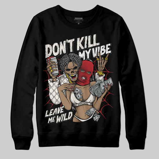 Nigel Sylvester x Jordan 1 Low OG “Nitro” DopeSkill Sweatshirt Don't Kill My Vibe Graphic Streetwear Black