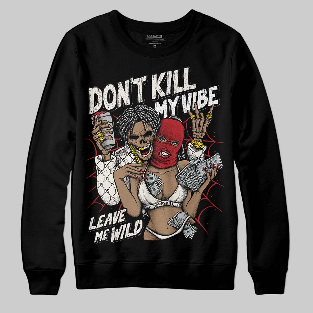 Nigel Sylvester x Jordan 1 Low OG “Nitro” DopeSkill Sweatshirt Don't Kill My Vibe Graphic Streetwear Black