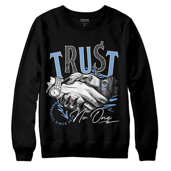 Jordan 5 Retro University Blue DopeSkill Sweatshirt Trust No One Graphic Streetwear - Black