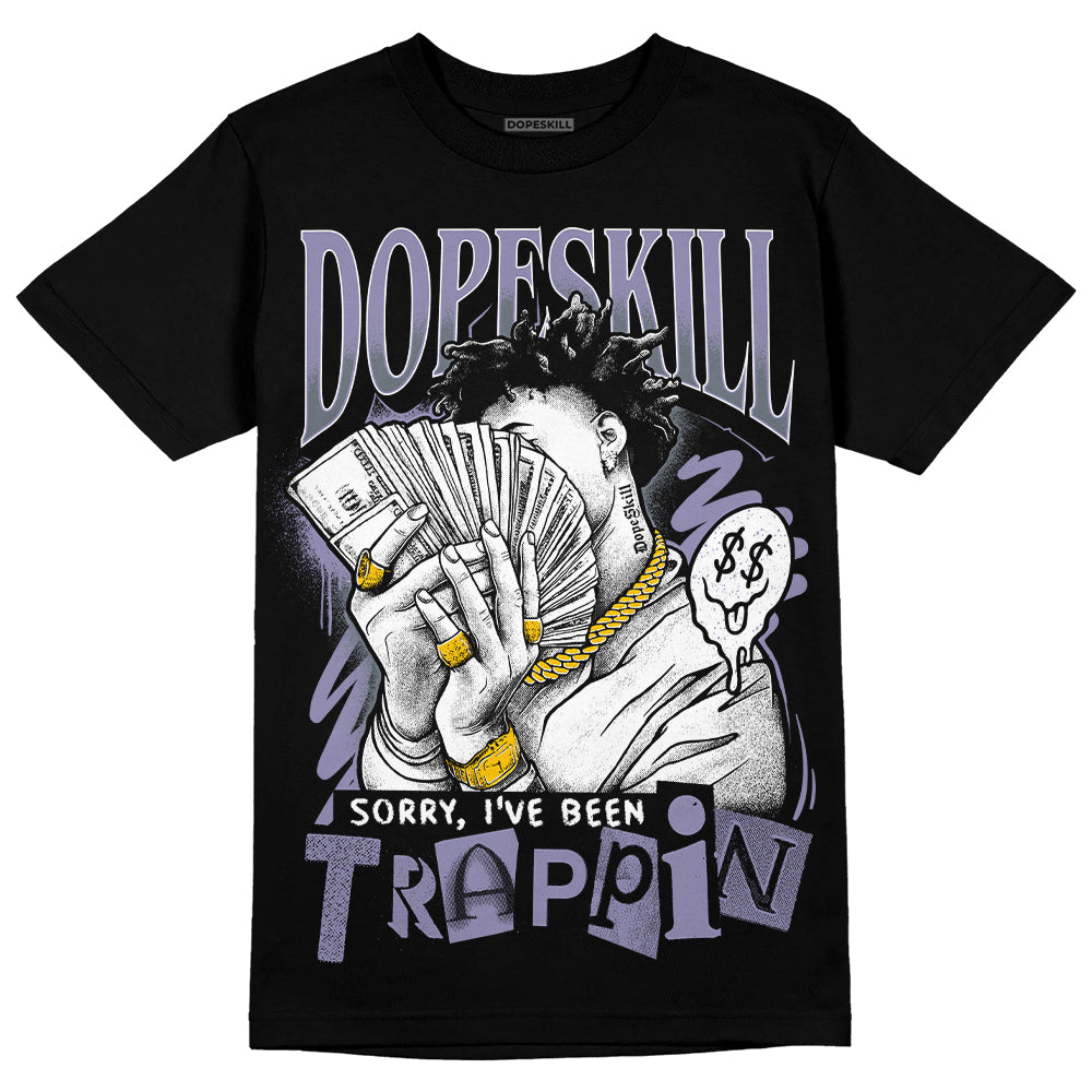 Jordan 5 Retro Low Indigo Haze DopeSkill T-Shirt Sorry I've Been Trappin Graphic Streetwear - Black