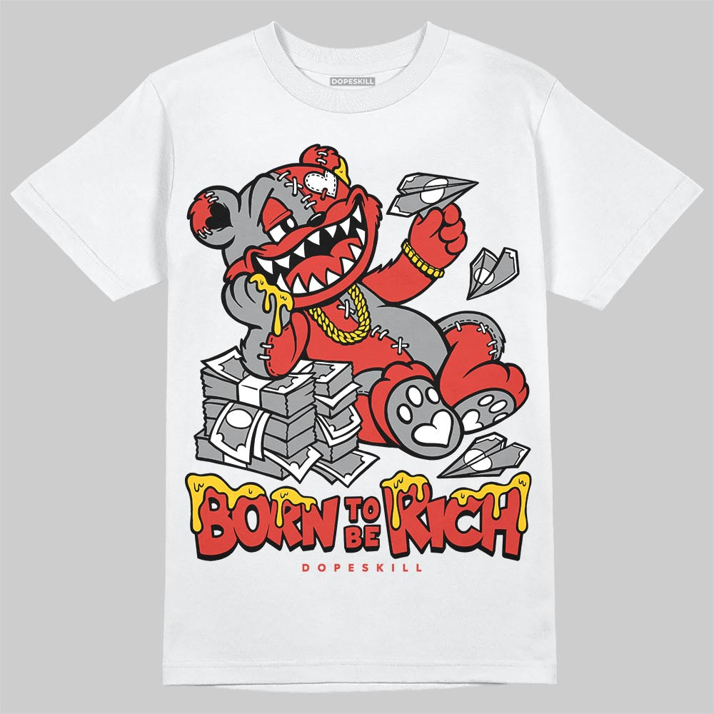 Jordan 4 Toro Bravo DopeSkill T-Shirt Born To Be Rich Graphic Streetwear - White 