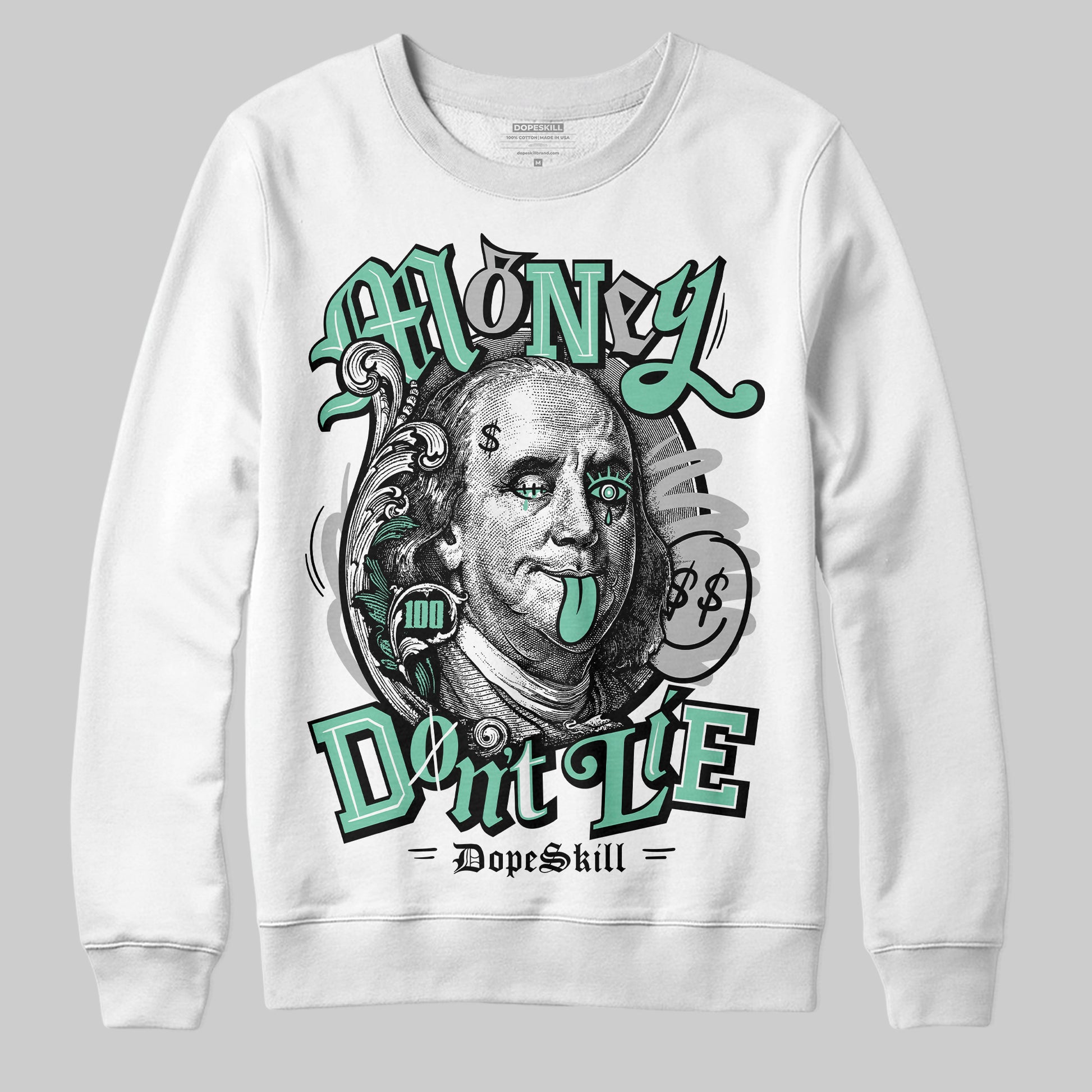 Jordan 3 "Green Glow" DopeSkill Sweatshirt Money Don't Lie Graphic Streetwear - White