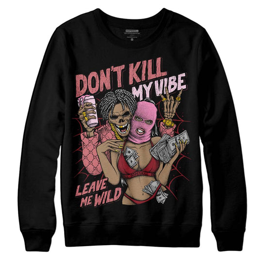 Valentine's Day Collection DopeSkill Sweatshirt Don't Kill My Vibe Graphic Streetwear - Black