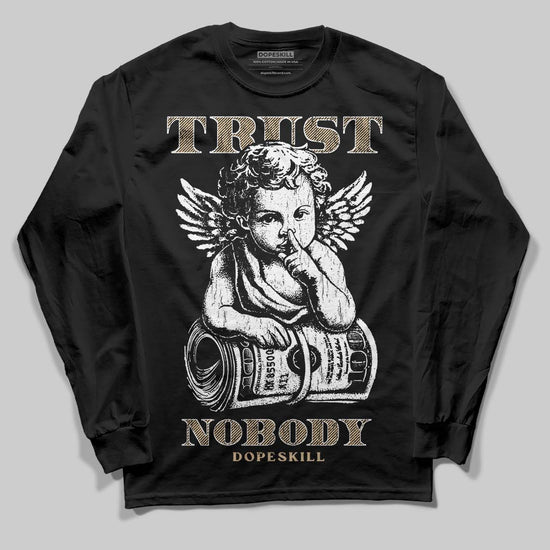 TAN Sneakers DopeSkill Long Sleeve T-Shirt Trust Nobody Graphic Streetwear - Black