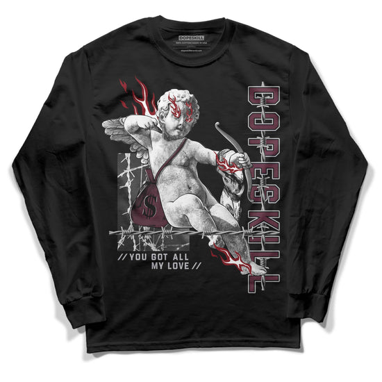 Jordan 5 Retro Burgundy (2023) DopeSkill Long Sleeve T-Shirt You Got All My Love Graphic Streetwear - Black