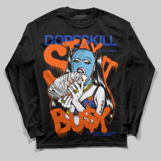 Dunk Low Futura Orange Blaze DopeSkill Long Sleeve T-Shirt Stay It Busy Graphic Streetwear - Black