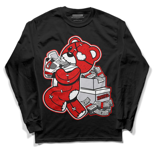 Jordan 4 Retro Red Cement DopeSkill Long Sleeve T-Shirt Bear Steals Sneaker Graphic Streetwear - Black