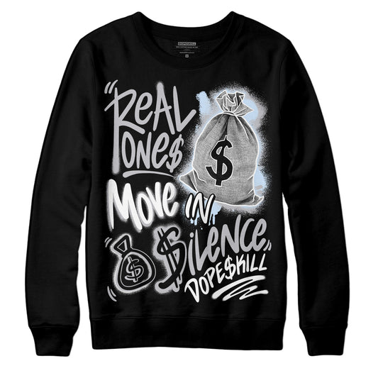Jordan 11 Retro Low Cement Grey DopeSkill Sweatshirt Real Ones Move In Silence Graphic Streetwear - Black 