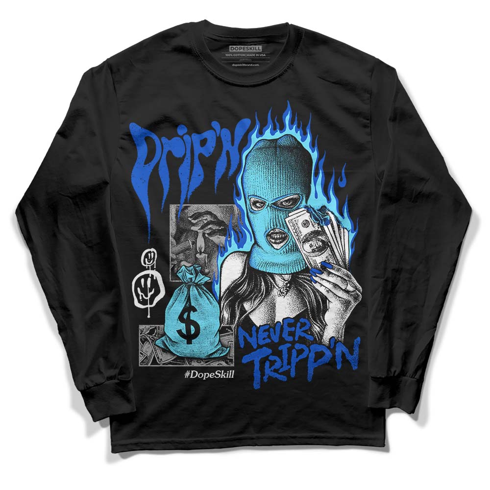 Dunk Low Argon DopeSkill Long Sleeve T-Shirt Drip'n Never Tripp'n Graphic Streetwear - Black