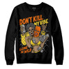 Jordan 4 Thunder DopeSkill Sweatshirt Don't Kill My Vibe Graphic Streetwear - Black