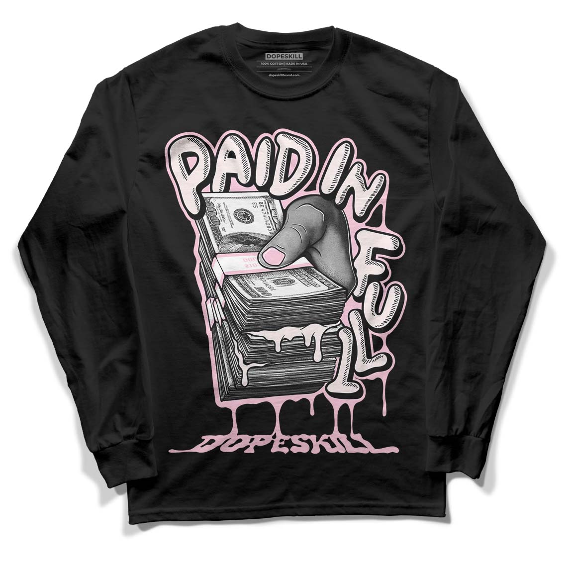 Dunk Low LX Pink Foam DopeSkill Long Sleeve T-Shirt Paid In Full Graphic Streetwear - Black