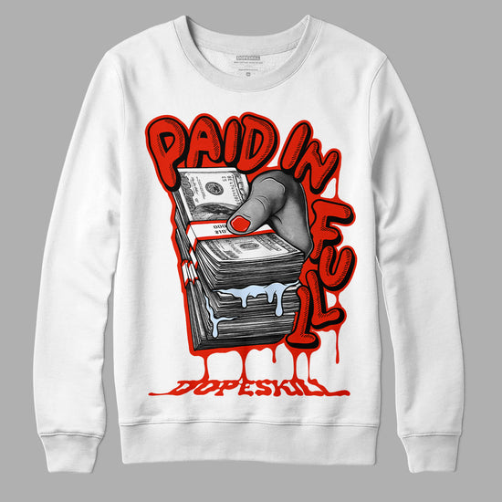 Jordan 6 Retro Toro Bravo DopeSkill Sweatshirt Paid In Full Graphic Streetwear  - White 