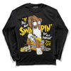 Jordan 6 “Yellow Ochre” DopeSkill Long Sleeve T-Shirt If You Aint Graphic Streetwear - Black