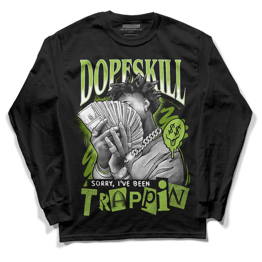 Dunk Low 'Chlorophyll' DopeSkill Long Sleeve T-Shirt Sorry I've Been Trappin Graphic Streetwear - Black
