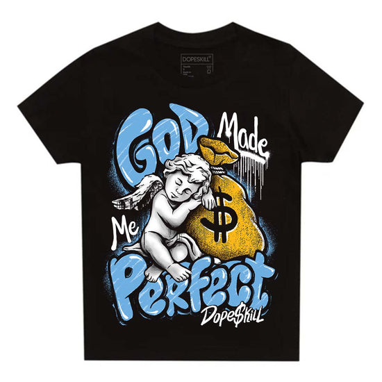 Jordan 1 High OG “First in Flight” DopeSkill Toddler Kids T-shirt God Made Me Perfect Graphic Streetwear - Black