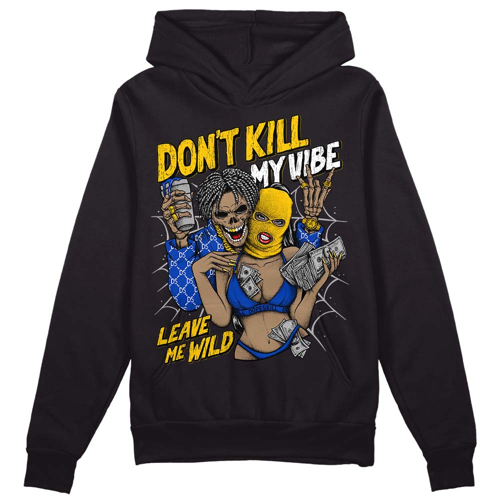 Jordan 14 “Laney” DopeSkill Hoodie Sweatshirt Don't Kill My Vibe Graphic Streetwear - Black 