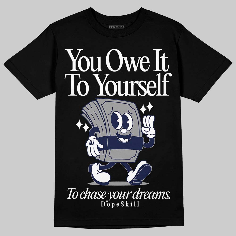 Jordan 3 "Midnight Navy" DopeSkill T-Shirt Owe It To Yourself Graphic Streetwear - black