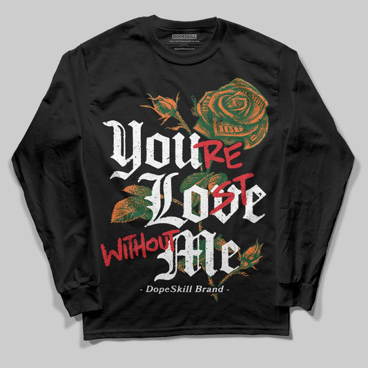 SoleFly x Air Jordan 3 “Fruits Of Our Labor” DopeSkill Long Sleeve T-Shirt You’re Lost Without Me Graphic Streetwear - black