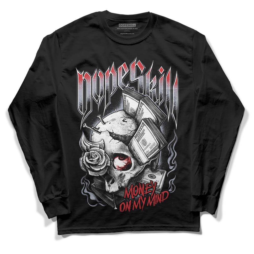 Jordan 4 “Bred Reimagined” DopeSkill Long Sleeve T-Shirt Money On My Mind Graphic Streetwear - Black