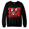 Jordan 1 Retro High OG "Satin Bred" DopeSkill Sweatshirt Super Sauce Graphic Streetwear - Black