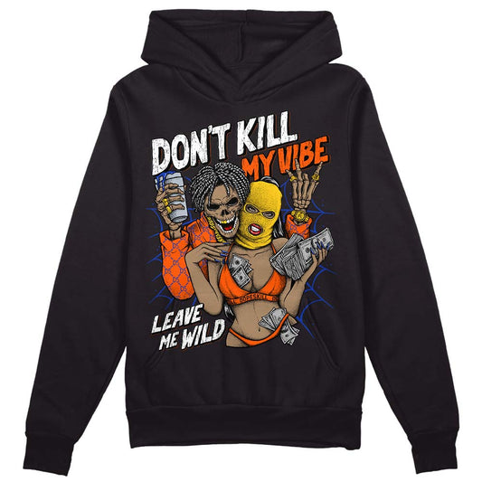 Dunk Low Futura Orange Blaze DopeSkill Hoodie Sweatshirt Don't Kill My Vibe Graphic Streetwear - Black